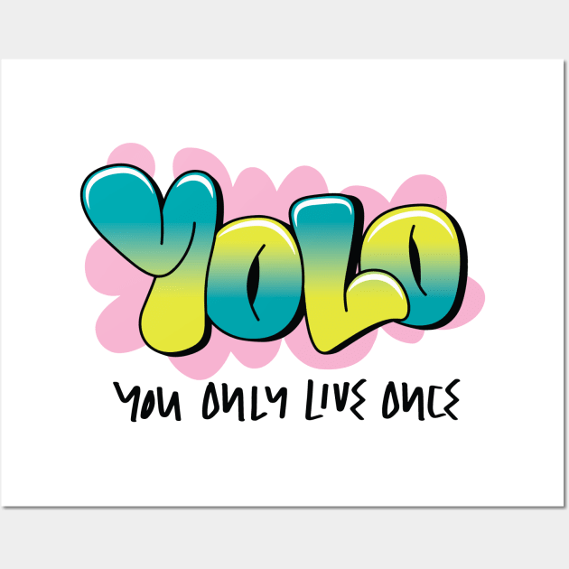 YOLO Wall Art by lightsdsgn